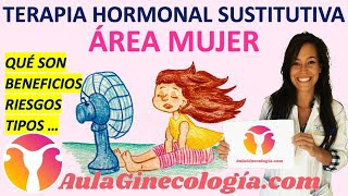 TERAPIA HORMONAL SUSTITUTIVA HORMONAS RIESGOS BENEFICIOS TIPOS  Ginecología y Obstetricia [upl. by Emmuela]