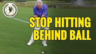 HOW TO STOP HITTING BEHIND THE GOLF BALL [upl. by Naired]