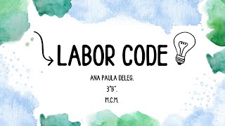 LABOR CODE  SUMATIVE  ANA PAULA DELEG  3B [upl. by Quickel]