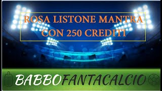 ROSA MANTRA A LISTONE 250 CREDITI PER LA STAGIONE 2223  Consigli Fantacalcio Mantra 20222023 [upl. by Desiree]