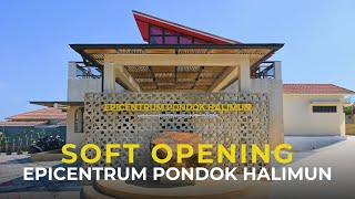 SOFT OPENING EPICENTRUM PONDOK HALIMUN [upl. by Anerev]