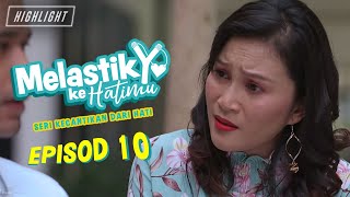 HIGHLIGHT Episod 10  Melastik Ke Hatimu 2021 [upl. by Mallory501]