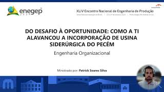 ENEGEP 2024  Como a TI alavancou a Incorporação do Pecém [upl. by Attenoj]