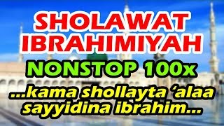 sholawat ibrahimiyah nonstop 100x [upl. by Africa930]