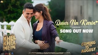 Chahe Akhiyan Chura Le Per Dil Se Vishal Mishra new song Dur na kari 2024 Khel Khel Mein [upl. by Negyam]