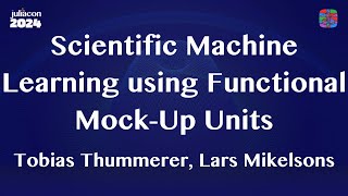 Scientific Machine Learning using Functional MockUp Units  Thummerer Mikelsons  JuliaCon 2024 [upl. by Acinonrev]