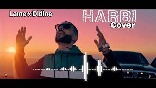 lame x didine harbi cover by didinecanon16Officiel [upl. by Ehling]