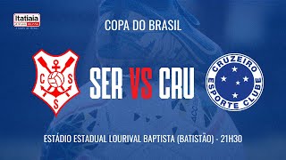 SERGIPE X CRUZEIRO ACOMPANHE AO VIVO COM ALBERTO RODRIGUES SAMUEL VENÂNCIO E A EQUIPE DA ITATIAIA [upl. by Anelys]