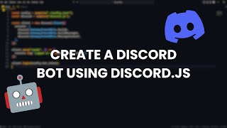 How to create a Discord Bot using discordjs  Part 1  discordjs [upl. by Romito812]