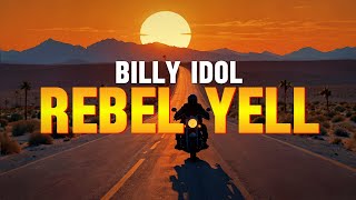 Billy Idol  Rebel Yell Lyrics [upl. by Ellirpa]