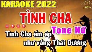 Tình Cha Karaoke Tone Nữ Nhạc Sống 2022  Trọng Hiếu [upl. by Kaia]