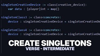 Create Singletons  Reference Same Class uefn verse [upl. by Latsyrk]