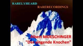 Albert Moeschinger quotDer singende Knochenquot Suite [upl. by Kristoffer]