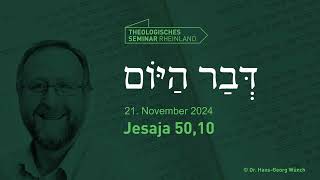 Hebräische Tageslosung  21 November 2024  Jesaja 50 10  TSR lernewasduliebst [upl. by Enillebyam]