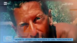 Lettera shock di Bossetti agli assassini di Yara Gambirasio  La vita in diretta estate 29062018 [upl. by Leziar]