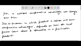 Can a nations comparative advantage change over time What factors would make it change [upl. by Amandi577]