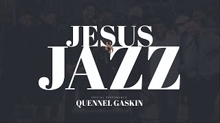 Jesus amp Jazz  Waterside HomeChurch  Quennel Gaskin [upl. by Gujral]