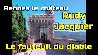 Rennes le château  Rudy Jacquier le fauteuil du diable de Rennes les Bains [upl. by Atinrehs697]