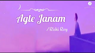 Agle Janam Milna Hoga  Lyrics  Rishi Roy kritika [upl. by Auroora]