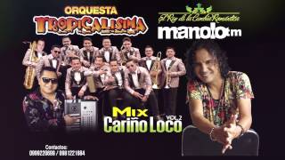 Video Lyric  Mix Cariño Loco  Orquesta Tropicalisima Feat Manolo [upl. by Ribaudo]