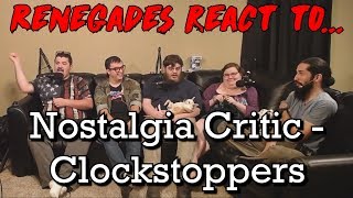 Renegades React to Nostalgia Critic  Clockstoppers [upl. by Retrop]