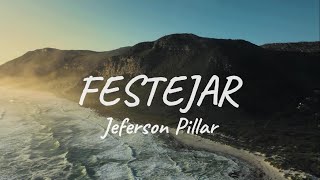 Jefferson Pillar  Festejar Legendado [upl. by Sulihpoeht]