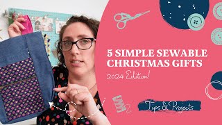 5 NEW Sewable Christmas Gifts for Friends amp Family 2024 Edition [upl. by Ordway]