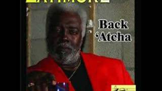 Latimore  My Give A Damn Gave Out  quotwwwgetbluesinfocomquot [upl. by Eeryt]