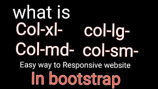 What is colxl collg colmd in bootstrap  responsive website easy   Html Css  1 [upl. by Yenitirb]