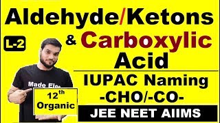 IUPAC Naming of Aldehydes amp Ketons  Most Important Examples  L2 NEET JEE AIIMS12th [upl. by Johiah518]