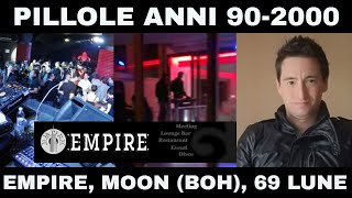 PILLOLE ANNI 902000 DISCOTECHE Discoteca Empire Moon ex Boh e 69 Lune Catania [upl. by Noyk499]