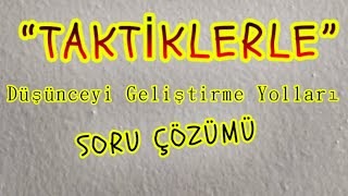 15 DÜŞÜNCEYİ GELİŞTİRME YOLLARI  Soru Çözümü [upl. by Leia149]