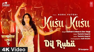 Kusu Kusu  Nora Fatehi  4K Video  Divya Khosla  Zahrah S Khan  Dev Negi  🎧 HD Audio [upl. by Seessel]