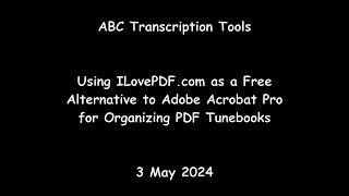 ABC Transcription Tools  Using ILovePDFcom as a Free Alternative to Adobe Acrobat Pro [upl. by Annam230]