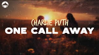 Charlie Puth  One Call Away  Lyrics [upl. by Esimorp]