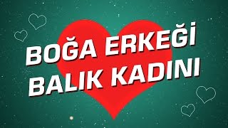 Boğa Erkeği  Balık Kadını Burç Uyumu I Astroloji I Burçlar [upl. by Lipps233]