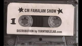 CM Famalam Show Unknown Demo [upl. by Nirred]