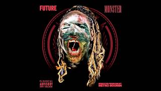 Future  Monster Prod By Metro Boomin amp Southside [upl. by Semreh444]