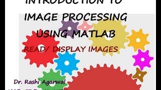 Introduction to Image processing toolbox of Matlab [upl. by Breana]