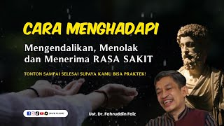 Menghadapi Rasa Sakit dengan Prinsip Stoikisme  Ngaji Filsafat  Ust Dr Fahruddin Faiz MAg [upl. by Gant]