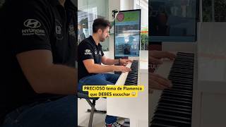 Feliz Día Internacional del Flamenco 💃🏻🎹 flamenco piano orobroy [upl. by Nayllij71]