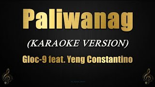 Paliwanag  Gloc9 feat Yeng Constantino Karaoke [upl. by Jannery]