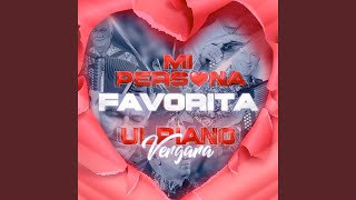 Mi Persona Favorita [upl. by Lambert]