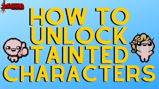 HOW TO UNLOCK TAINTED CHARACTERS  The Binding of Isaac  Repentance [upl. by Willner]