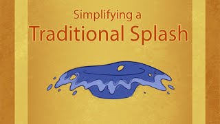 2DFX Simplifying a Traditional Splash [upl. by Kalman]