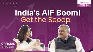 Decoding Alternative Investment Funds AIFs in India  PropertyAngel Podcast Ep8 Official Trailer [upl. by Margot]