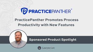 PracticePanther Promotes Process Productivity with New Features [upl. by Yacano252]