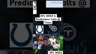 NFL WEEK 6 Predictions Colts  Titans [upl. by Beverly629]