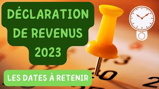 Déclaration de Revenus 2023  Les Dates à Retenir 🗓 [upl. by Cally]