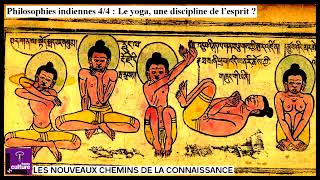 Philosophies indiennes 44  Le yoga une discipline de l’esprit [upl. by Nalim]